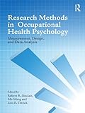 Research methods in occupational health psychology : measurement, design, and data analysis