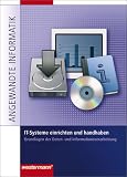 Produkt-Bild: IT-Systeme einrichten und handhaben: Grundlagen der Daten- und Informationsverarbeitung. Angewandte Informatik