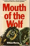 The mouth of the wolf