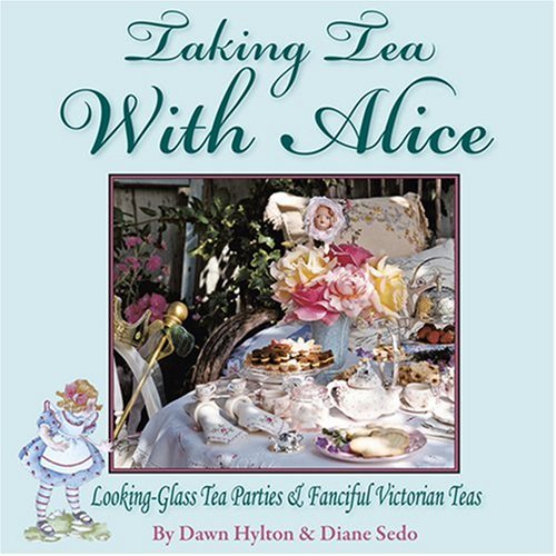 Taking Tea With Alice: Looking Glass Tea Parties