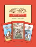 Melvil and Dewey Teach Literacy: A Teaching Guide to Using the Melvil and Dewey Series (Melvil and Dewey Books)