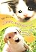 Canine and Feline 101: A Complete Guide for Selecting, Training, and Caring for Dogs and Cats
