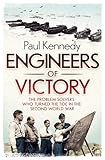 Engineers of victory : the problem solvers who turned the tide in the Second World War