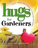 Hugs for Gardeners