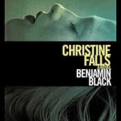 Christine Falls: A Novel | [Benjamin Black]