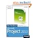 Microsoft Project 2010 - Das Handbuch