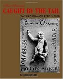 ISBN: 026202618X - The Artwork Caught by the Tail: Francis Picabia and Dada in Paris (October Books)