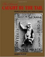 The Artwork Caught by the Tail: Francis Picabia and Dada in Paris (October Books)