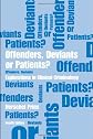Offenders, deviants, or patients? : explorations in clinical criminology