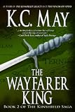 The Wayfarer King (The Kinshield Saga)