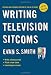 Writing Television Sitcoms (revised) Writing Television Sitcoms (revised)