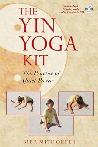 The Yin Yoga Kit: The Practice of Quiet Power (Boxed Set) [Paperback] — by Biff Mithoefer