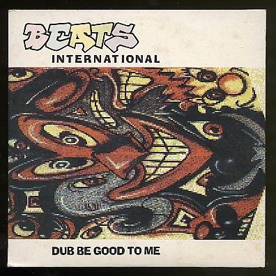 Beats International - Dub Be Good To Me (Featuring Lindy) Lyrics - Zortam Music