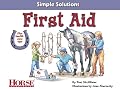 First Aid (Horse Illustrated Simple Solutions)