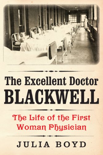 The Excellent Doctor Blackwell: The Life of the First Woman Physician