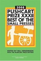 Pushcart Prize XXXII: Best of the Small Presses, 2008 Edition