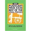 Pushcart Prize XXXII: Best of the Small Presses, 2008 Edition (Pushcart Prize: Best of the Small Presses)
