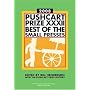 Pushcart Prize XXXII: Best of the Small Presses, 2008 Edition (Pushcart Prize)