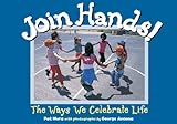Join hands! : the ways we celebrate life