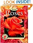 Roses: Placing Roses, Planting & Care, The Best Varieties