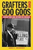 Grafters and Goo Goos: Corruption and Reform in Chicago