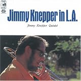 Jimmy Knepper in L.A. : Jimmy Knepper