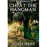 Cheat the Hangmanby Gloria Ferris