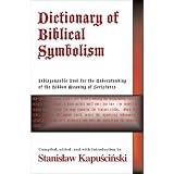 Dictionary of Biblical Symbolism ~ Stanislaw Kapuscinski...