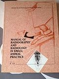 Manual of radiography and radiology in small animal practice