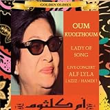 Arabic Golden Oldies: Oum Koulthoum - Lady Of Song / Alf Leila