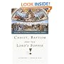 Christ, Baptism and the Lord's Supper: Recovering the Sacraments for Evangelical Worship