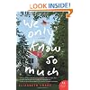 We Only Know So Much: A Novel (P.S.)