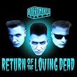 Return Of The Loving Dead