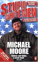 Stupid White Men: ...and Other Sorry Excuses for the State of the Nation!