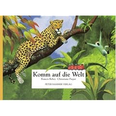 Komm auf die Welt: Ein Kinderlied
