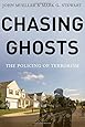 Chasing Ghosts: The Policing of Terrorism