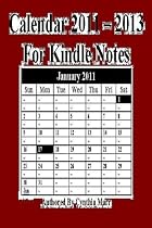 Calendar 2011 - 2013 For Kindle Notes