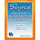 The Source for Intervention in Autism Spectrum Disorders by  Phyllis Kupperman