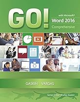 GO! with Microsoft Word 2016 Comprehensive (GO! for Office 2016 Series) GO! with Microsoft Word 2016 Comprehensive (GO! for Office 2016 Series)