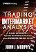 Trading with Intermarket Analysis, Enhanced Edition: A Visual Approach to Beating the Financial Markets Using Exchange-Traded Funds (Wiley Trading)