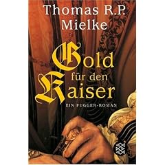 Gold f�r den Kaiser: Ein Fugger-Roman
