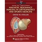 Magnetic Resonance Imaging in Orthopaedics and Sports Medicine (2 Volume Set) by David W. Stoller
