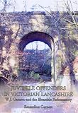 Juvenile offenders in Victorian Lancashire : W.J. Garnett and the Bleasdale Reformatory