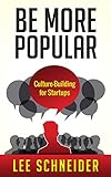 Be More Popular: Culture-Building for Startups