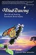 Wind Dancing: The Gift of Healing Traumatic Brain Injury