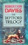 The Deptford Trilogy