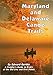 Maryland and Delaware Canoe Trails: A Paddler's Guide to Rivers of the Old Line and First States