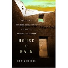 House of Rain: Tracking a Vanished Civilization Across the American Southwest
