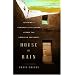 House of Rain: Tracking a Vanished Civilization Across the American Southwest