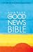 Good News Bible: Sunrise Edition (Good News Bible)